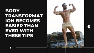 Body Transformation Becomes Easier Than Ever With These Tips