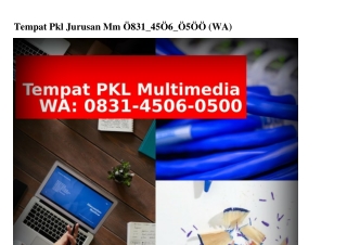 Tempat Pkl Jurusan Mm Ô831-45Ô6-Ô5ÔÔ[WA]