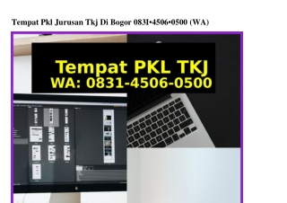 Tempat Pkl Jurusan Tkj Di Bogor 0831.4506.0500[WA]