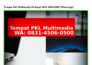 Tempat Pkl Multimedia Di Bogor 0831 4506 0500[WA]