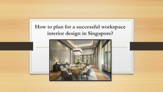How to plan for a successful workspace interior design in Singapore?