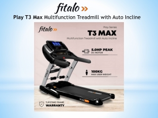 Buy Play T3 Max Multifunction Treadmill with Auto Incline in India