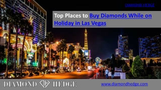 Top Places to Buy Diamonds While on Holiday in Las Vegas