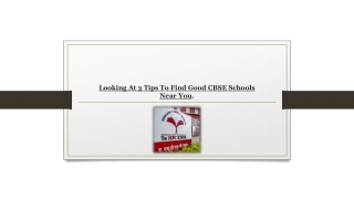 Looking At 3 Tips To Find Good CBSE Schools Near You.