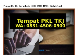 Tempat Pkl Tkj Purwokerto 083I•4506•0500{WA}