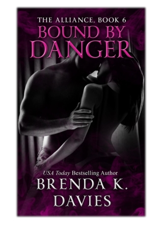 [PDF] Free Download Bound by Danger (The Alliance, Book 6) By Brenda K. Davies