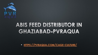 ABIS Feed distributor in Ghaziabad-PVRAQUA