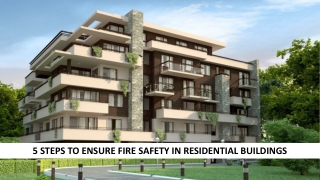 5 Steps To Ensure Fire Safety In Residential Buildings