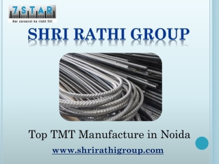 Top TMT Manufacture in Noida – Shri Rathi Group