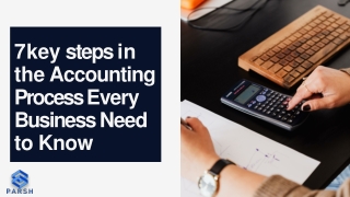 7 key Steps in the Accounting Process Every Business Need to Know