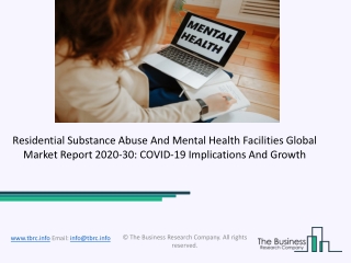Residential Substance Abuse And Mental Health Facilities Market Research Report By The Business Research Company