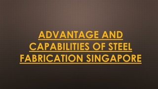 Advantages and capabilities of Steel Fabrication
