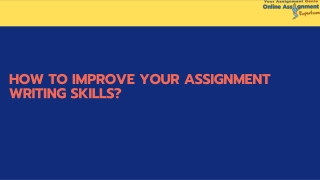 How to improve your assignment writing skills?