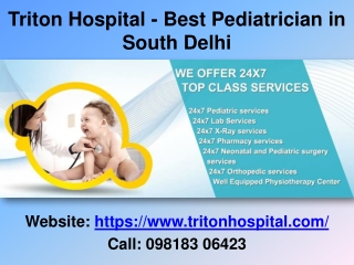 Triton Hospital - Best Pediatrician in South Delhi - Best Hospitals in South Delhi