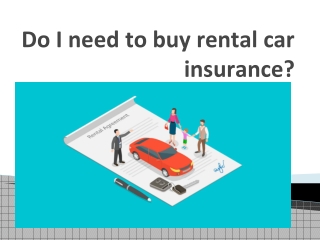 Do I need to buy rental car insurance?