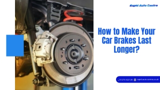 How to Make Your Car Brakes Last Longer?