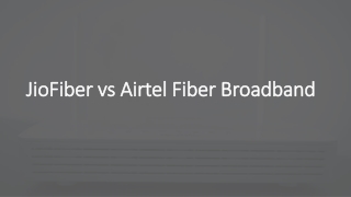 JioFiber vs Airtel Broadband Plan Comparison