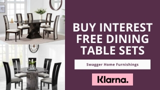 Buy Interest Free Dining Table Sets