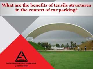 What are the benefits of tensile structures in the context of car parking?