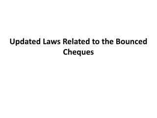 Updated Laws Related to the Bounced Cheques