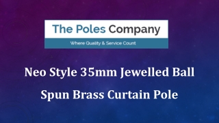 Neo Style 35mm Jewelled Ball Spun Brass Curtain Pole