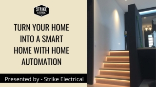 Turn your home into a Smart home with Home Automation