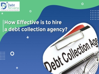 How Effective is to hire a debt Collection agency?