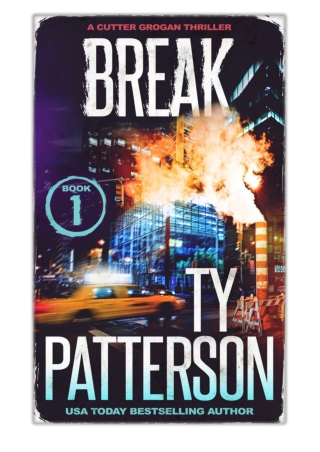 [PDF] Free Download Break By Ty Patterson