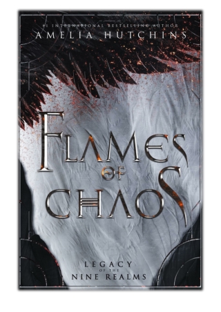 [PDF] Free Download Flames of Chaos By Amelia Hutchins