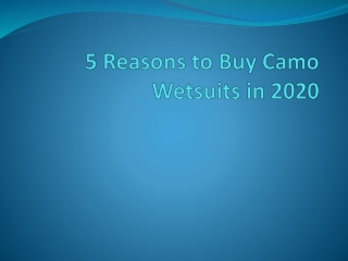 5 reasons to buy camo wetsuits in 2020