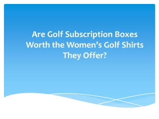 Are Golf Subscription Boxes Worth the Women’s Golf