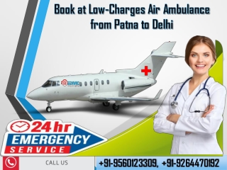 Utilize the Finest and Safe Shifting Air Ambulance from Patna to Delhi