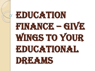 Education Finance – Give Wings To Your Educational Dreams