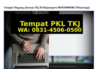 Tempat Magang Jurusan Tkj Di Bojonegoro Ö831·45Ö6·Ö5ÖÖ{WA}