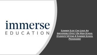 SUMMER SLIDE CAN LEAVE AN IRREVERSIBLE EFFECT ON HIGH-SCHOOL STUDENTS!