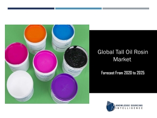 Global Tall Oil Rosin Market to be Worth US$657.192 million by 2025