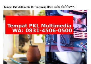 Tempat Pkl Multimedia Di Tangerang O83145O6O5OO(WA)