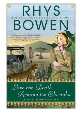 [PDF] Free Download Love and Death Among the Cheetahs By Rhys Bowen