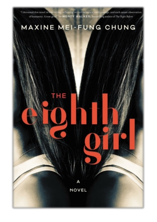 [PDF] Free Download The Eighth Girl By Maxine Mei-Fung Chung