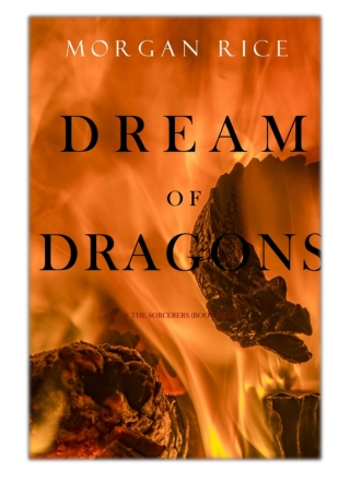 [PDF] Free Download Dream of Dragons (Age of the Sorcerers—Book Eight) By Morgan Rice