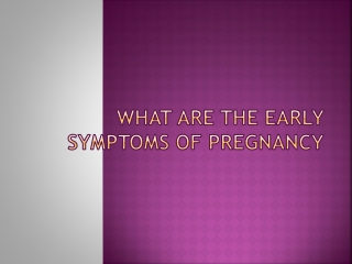 What Are the Early Symptoms of Pregnancy