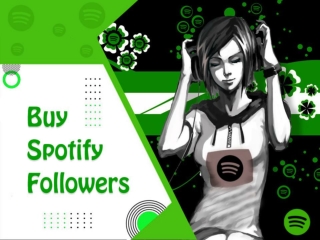 Buy Spotify Followers & Grow Your Community As a Followers