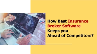 How Best Insurance Broker Software Keeps you Ahead of Competitors