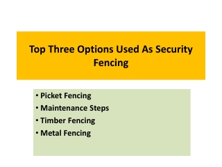 Top Three Options Used As Security Fencing