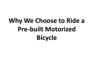 Pre-Built Motorized Bicycle