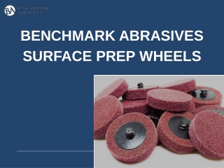 Benchmark Abrasives Surface Preparation Wheels