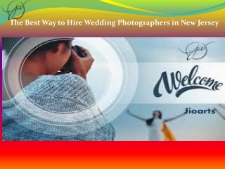 The Best Way to Hire Wedding Photographers in New Jersey