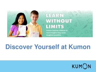 Discover yourself at Kumon