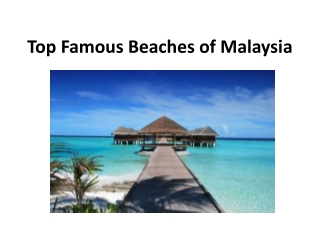 Top Famous Beaches of Malaysia