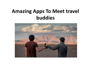Amazing Apps To Meet travel buddies